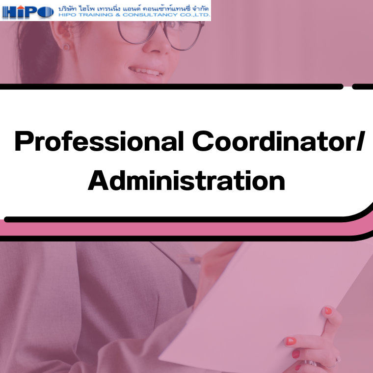 หลักสูตร Professional Coordinator/ Administration (อบรม 19 มิ.ย.68)