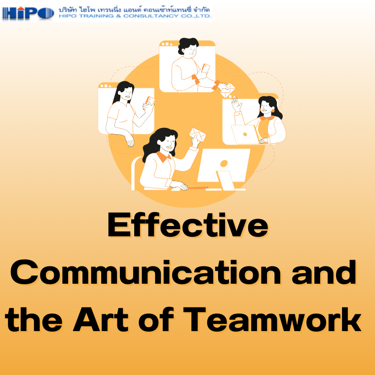 หลักสูตร Effective Communication and the Art of Teamwork “เทคนิคการสื่อสารอย่างมีประสิทธิภาพและศิลปะของการทำงานร่วมกันเป็นทีม” หลักสูตร Effective Communication and the Art of Teamwork “เทคนิคการสื่อสารอย่างมีประสิทธิภาพและศิลปะของการทำงานร่วมกันเป็นทีม”